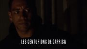 Épisode:Les Centurions de Caprica