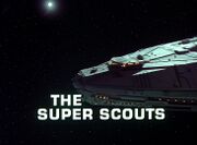 Épisode:Les Super Scouts, 1re partie